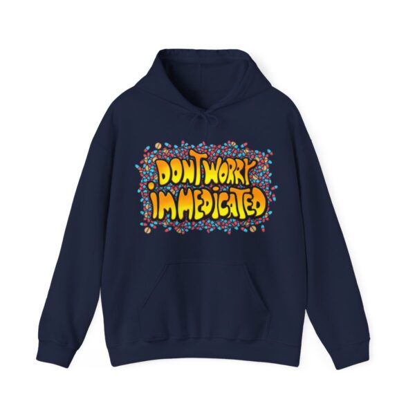 Don't Worry, I'm Medicated - Adult Hoodie