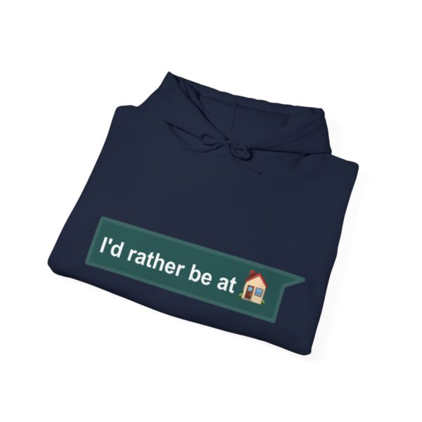 I'd Rather be at Home - Adult Hoodie