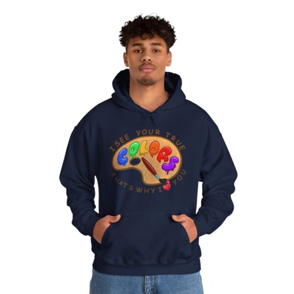 I See Your True Colors, That's Why I Love You - Adult Hoodie