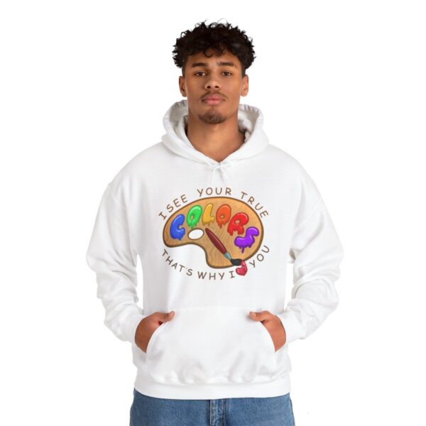 I See Your True Colors, That's Why I Love You - Adult Hoodie