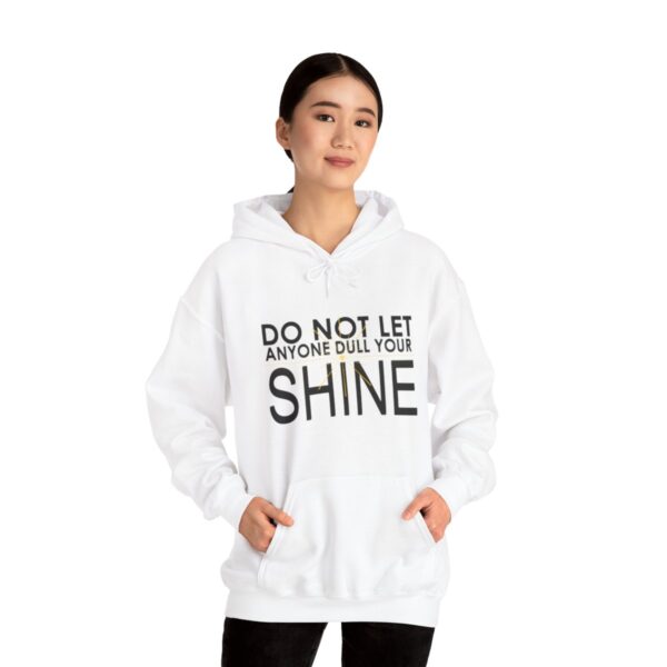 Do Not Let Anyone Dull Your Shine - Adult Hoodie