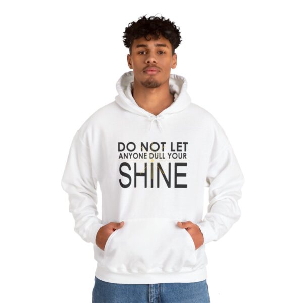 Do Not Let Anyone Dull Your Shine - Adult Hoodie