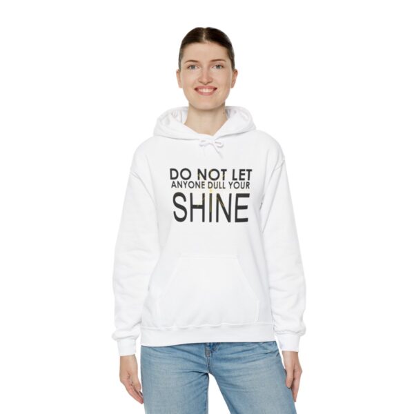 Do Not Let Anyone Dull Your Shine - Adult Hoodie