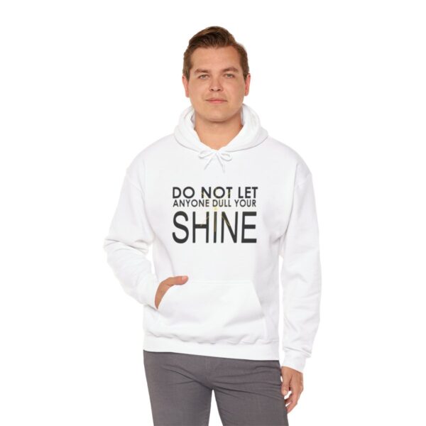 Do Not Let Anyone Dull Your Shine - Adult Hoodie