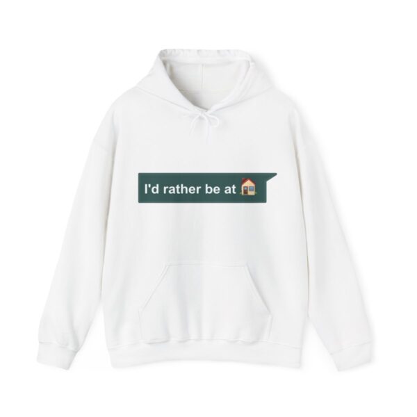 I'd Rather be at Home - Adult Hoodie