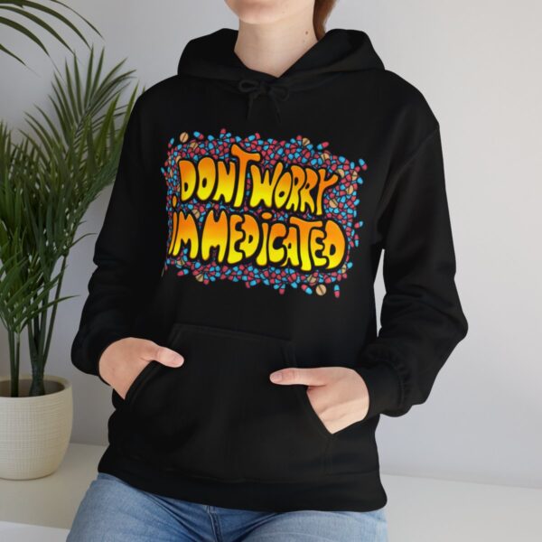 Don't Worry, I'm Medicated - Adult Hoodie