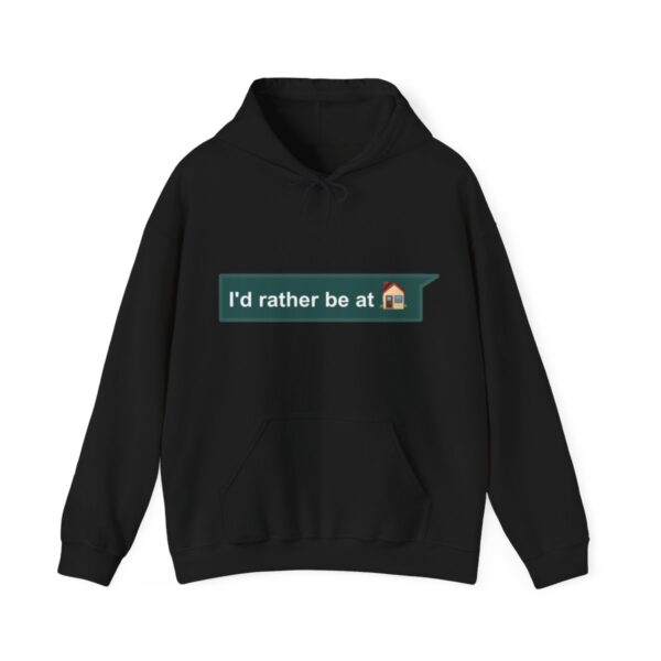 I'd Rather be at Home - Adult Hoodie