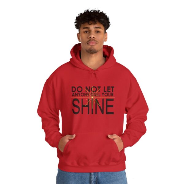 Do Not Let Anyone Dull Your Shine - Adult Hoodie