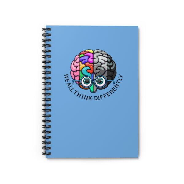 We All Think Differently - Spiral Notebook