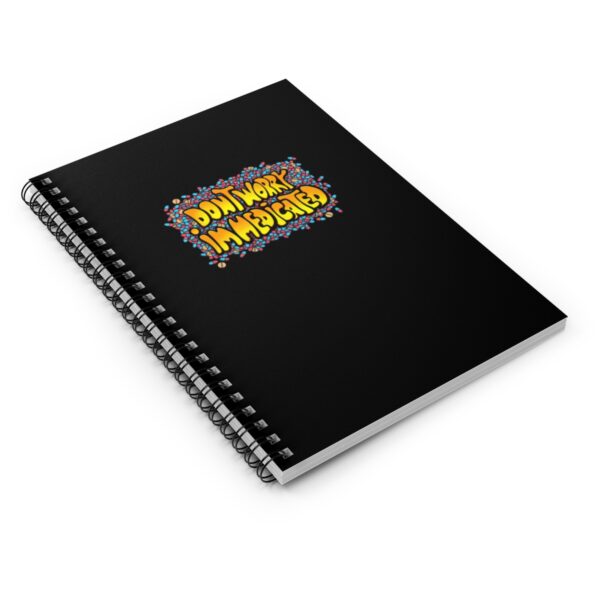 Don't Worry, I'm Medicated - Spiral Notebook