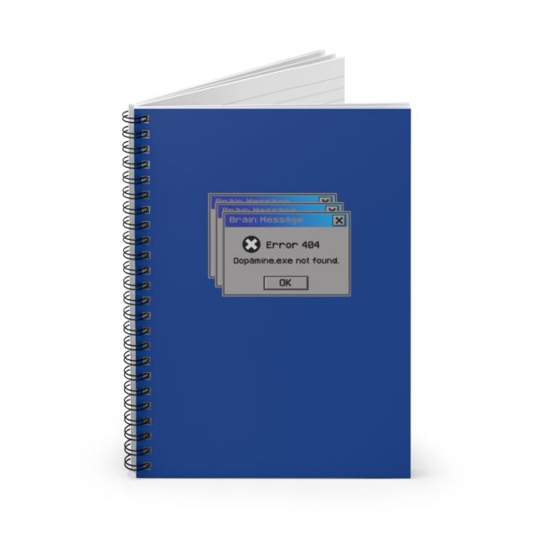 Error 404: Dopamine Not Found - Spiral Notebook