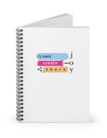 Seek Create Share Joy - Spiral Notebook