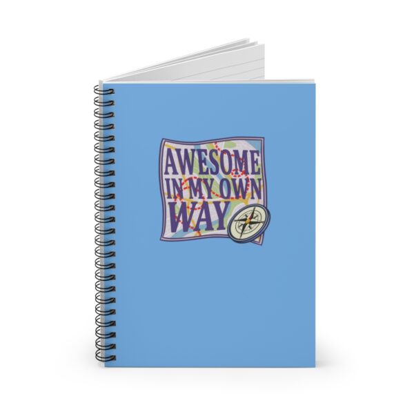 Awesome in My Own Way - Spiral Notebook