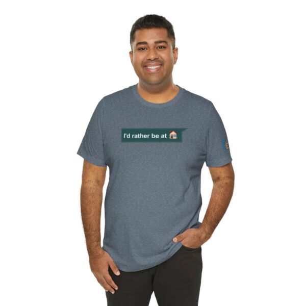 I'd Rather be at Home - Adult Tee