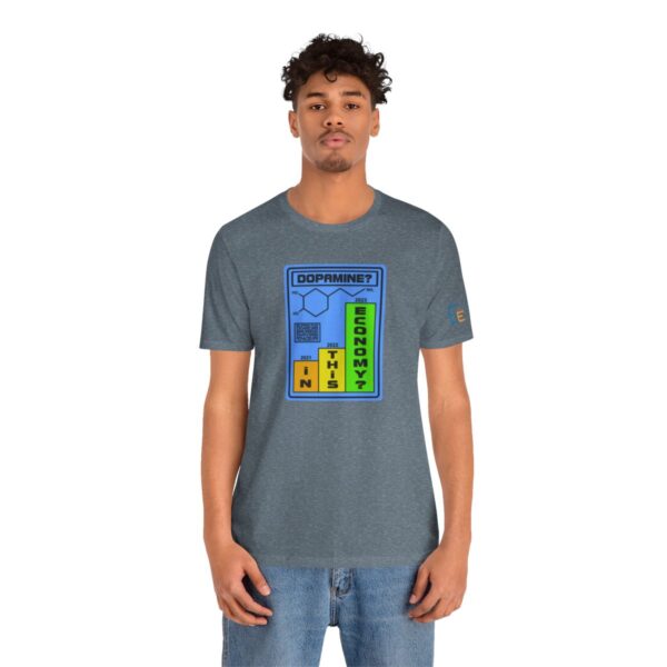 Dopamine? In This Economy - Adult Tee