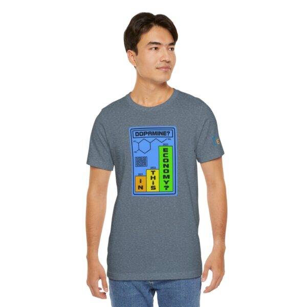 Dopamine? In This Economy - Adult Tee