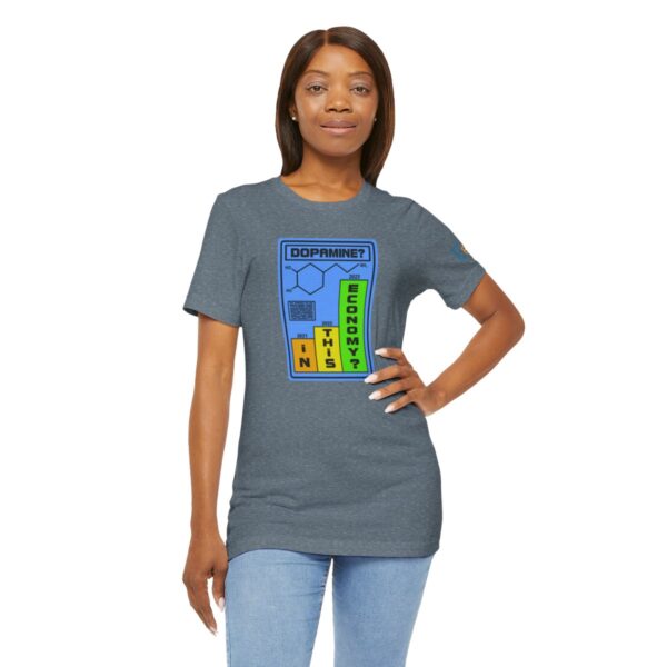 Dopamine? In This Economy - Adult Tee