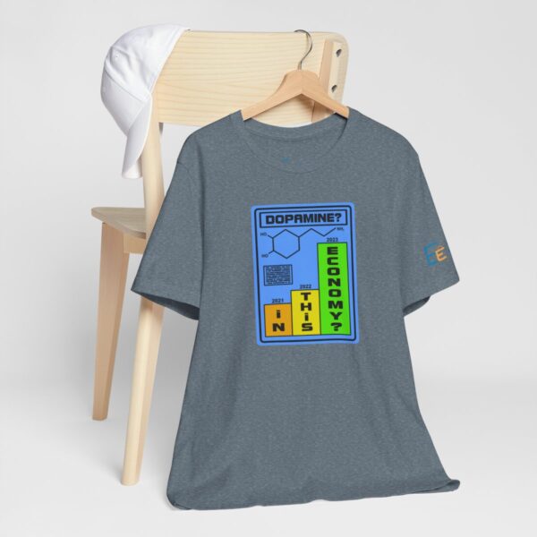 Dopamine? In This Economy - Adult Tee