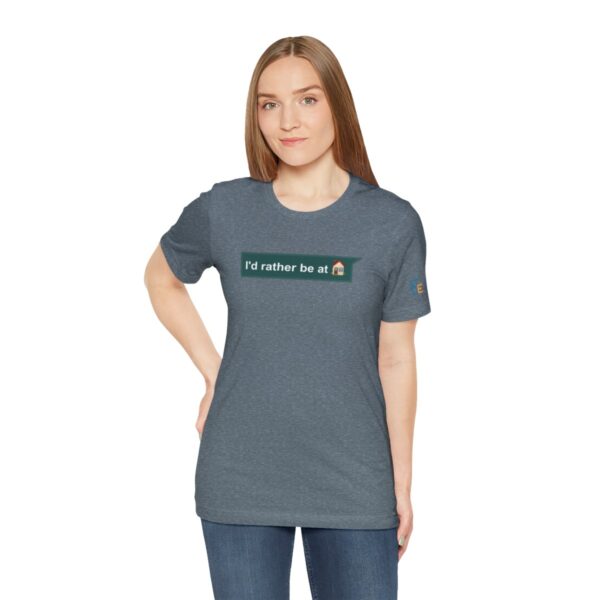 I'd Rather be at Home - Adult Tee