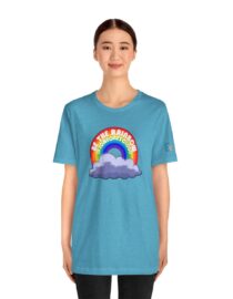 Be the Rainbow in Someone's Cloud - Adult Tee