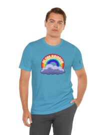 Be the Rainbow in Someone's Cloud - Adult Tee