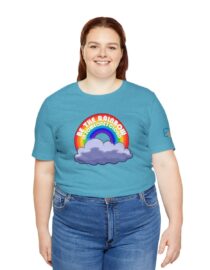 Be the Rainbow in Someone's Cloud - Adult Tee