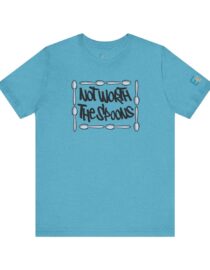 Not Worth the Spoons - Adult Tee