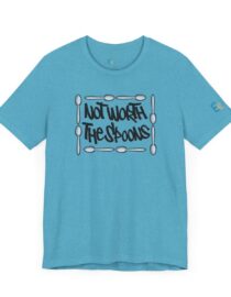 Not Worth the Spoons - Adult Tee
