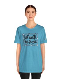 Not Worth the Spoons - Adult Tee