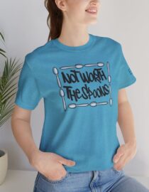 Not Worth the Spoons - Adult Tee