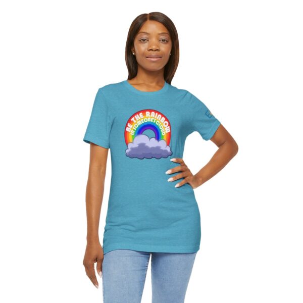 Be the Rainbow in Someone's Cloud - Adult Tee