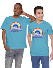 Be the Rainbow in Someone's Cloud - Adult Tee