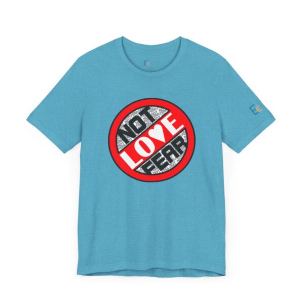 Love, Not Fear - Adult Tee