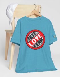 Love, Not Fear - Adult Tee