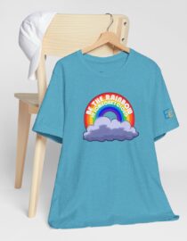 Be the Rainbow in Someone's Cloud - Adult Tee