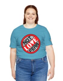 Love, Not Fear - Adult Tee