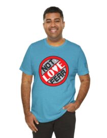 Love, Not Fear - Adult Tee