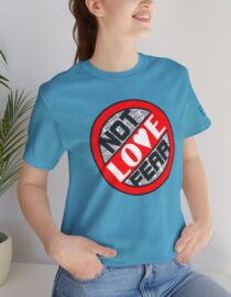 Love, Not Fear - Adult Tee