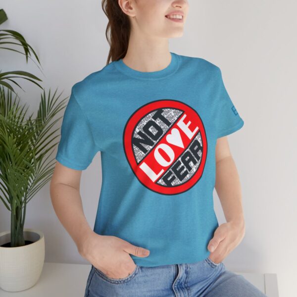 Love, Not Fear - Adult Tee