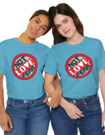 Love, Not Fear - Adult Tee