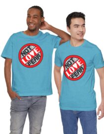 Love, Not Fear - Adult Tee