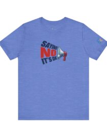 Saying NO, It's OK - Adult Tee