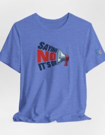 Saying NO, It's OK - Adult Tee