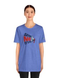 Saying NO, It's OK - Adult Tee