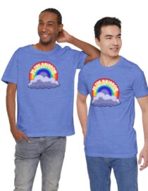 Be the Rainbow in Someone's Cloud - Adult Tee