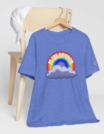 Be the Rainbow in Someone's Cloud - Adult Tee