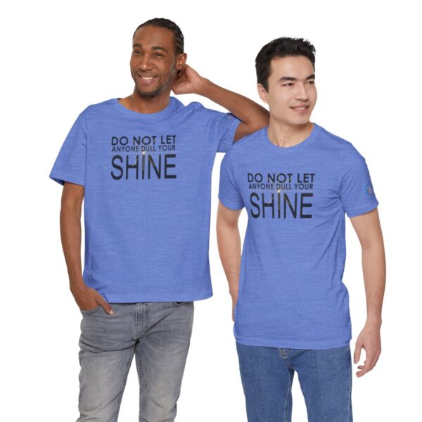Do Not Let Anyone Dull Your Shine - Adult Tee