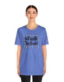 Not Worth the Spoons - Adult Tee