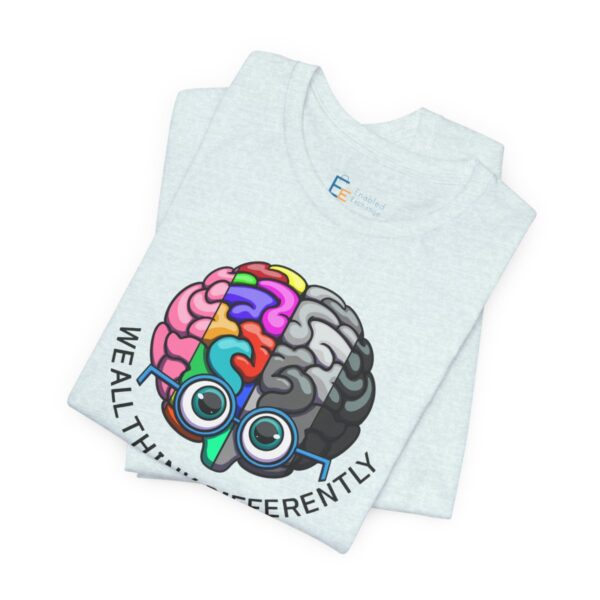 We All Think Differently - Adult Tee