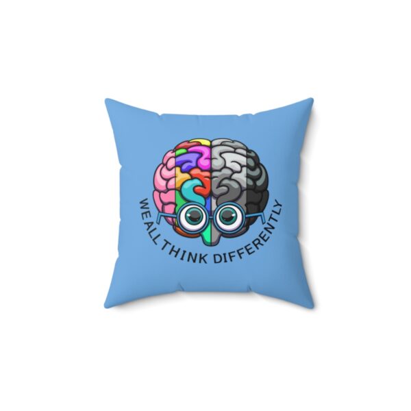 We All Think Differently - Square Pillow